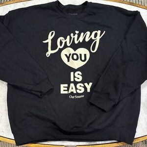 OURSEASNS “loving you is easy” unisex crew neck